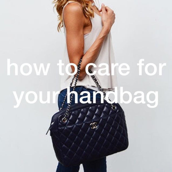 How to Care for Your Handbag